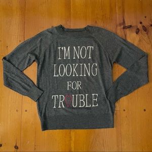 Forever 21 Graphic Sweater Gray Not Looking For Trouble Red Heart Funny Shirt